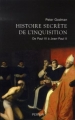 Couverture Histoire secrète de l'Inquisition de Paul III à Jean-Paul II Editions Perrin 2007