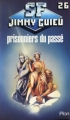 Couverture Cycle Jean Kariven, tome 12 : Prisonniers du passé Editions Plon (SF - Jimmy Guieu) 1982