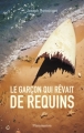 Couverture Le Garçon qui rêvait de requins Editions Flammarion (Tribal) 2012