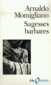 Couverture Sagesses barbares Editions Folio  (Histoire) 1991