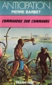 Couverture Alex Courville, tome 1 : Commandos sur commande Editions Fleuve (Noir - Anticipation) 1978