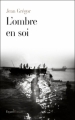 Couverture L'ombre en soi Editions Fayard 2012