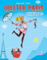 Couverture Quitter Paris; vous en rêvez ? Je l'ai fait ! Editions City 2012