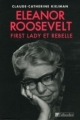 Couverture Eleanor Roosevelt : First Lady et rebelle Editions Tallandier (Biographies ) 2012
