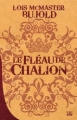 Couverture Chalion, tome 1 : Le fléau de Chalion Editions Bragelonne 2012