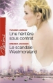 Couverture Une héritière sous contrat, Le scandale Westmoreland Editions Harlequin (Passions) 2009