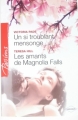 Couverture Un si troublant mensonge, Les amants de Magnolia Falls Editions Harlequin (Passions) 2009