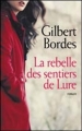Couverture La rebelle des sentiers de Lure Editions France Loisirs 2012