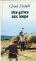 Couverture Des grives aux loups, tome 1 Editions France Loisirs 1992
