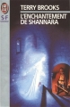 Couverture Shannara, tome 3 : L'Enchantement de Shannara Editions J'ai Lu (S-F / Fantasy) 1992