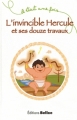 Couverture L'invincible Hercule et ses douze travaux Editions Belize (Il était une fois) 2012