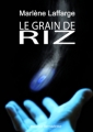 Couverture Le Grain de riz Editions Meunier Bernadette  2010