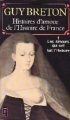 Couverture Histoires d'amour de l'Histoire de France, tome 1 : Les amours qui ont fait l'histoire Editions Presses pocket 1988