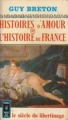Couverture Histoires d'amour de l'Histoire de France, tome 5 : Le siècle du libertinage Editions Presses pocket 1965