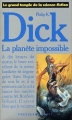Couverture Philip K. Dick / La Planète impossible Editions Presses pocket 1989