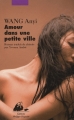 Couverture Trilogie de l'amour, tome 2 : Amour dans une petite ville Editions Philippe Picquier (Chine) 2007