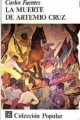 Couverture La muerte de Artemio Cruz Editions Fondo de Cultura Económica (Colección Popular) 1997