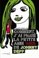 Couverture Comment j'ai piqué la petite amie Alien de Johnny Depp Editions de La Martinière 2012