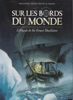 Couverture Sur les bords du monde, tome 1 : L'Odyssée de Sir Ernest Shackleton