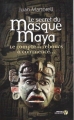 Couverture Le secret du masque Maya Editions Les Presses de la Cité 2011