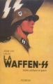 Couverture La Waffen-SS : Soldats politiques en guerre Editions Le Grand Livre du Mois 2007