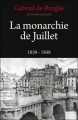 Couverture La monarchie de Juillet (1830-1848) Editions Le Grand Livre du Mois 2011