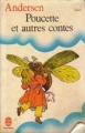 Couverture Poucette et autres contes Editions Le Livre de Poche (Jeunesse) 1979