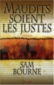Couverture Maudits soient les justes Editions Plon 2006