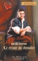 Couverture Les Chevaliers de la Rose Noire, tome 3 : Le Retour du chevalier Editions Harlequin (Les historiques) 2005