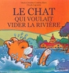 Couverture Le chat qui voulait vider la rivière Editions du Rocher (Lo Païs d'Enfance) 2003
