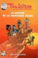 Couverture Téa Stilton, tome 02 : Le mystère de la montagne rouge Editions Albin Michel (Jeunesse) 2007