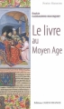 Couverture Le livre au Moyen Âge Editions Ouest-France (Poche Histoire) 2009