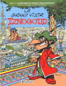 Couverture Les Aventures du grand vizir Iznogoud, tome 01 : Le Grand Vizir Iznogoud