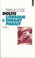 Couverture Lorsque l'enfant paraît, tome 2 Editions Points 1999