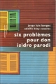 Couverture Six problèmes pour don Isidro Parodi Editions Robert Laffont (Pavillons poche) 2011
