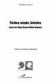 Couverture Fiction, utopie, histoire : Essai sur Philip Roth et Milan Kundera Editions L'Harmattan 2010
