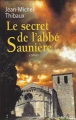 Couverture Le secret de l'abbé Saunière Editions France Loisirs 2005