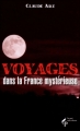 Couverture Voyages dans la France mystérieuse Editions Le Pré aux Clercs 2011
