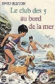 Couverture Le club des cinq au bord de la mer / Le club des 5 au bord de la mer Editions Le Livre de Poche (Elf) 1972