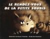 Couverture Le rendez-vous de la Petite Souris Editions Kaléidoscope 2005