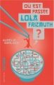 Couverture Où est passée Lola Frizmuth ? Editions Gallimard  (Scripto) 2012