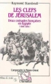 Couverture Les Clefs de Jérusalem : Deux Croisades Françaises en Egypte (1200-1250) Editions L'Harmattan (Comprendre le Moyen-Orient) 2000