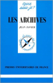 Couverture Que sais-je ? : Les Archives (Favier) Editions Presses universitaires de France (PUF) (Que sais-je ?) 1997