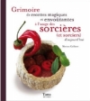 Couverture Grimoire de recettes magiques et envoûtantes à l'usage des sorcières (et sorciers) d'aujourd'hui Editions Tana 2011