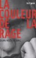 Couverture La couleur de la rage Editions Gallimard  (Scripto) 2010