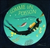 Couverture Comme un poisson : L'histoire du Commandant Cousteau Editions Gautier-Languereau 2009