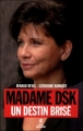 Couverture Madame DSK, un destin brisé Editions First 2011