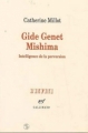 Couverture Gide Genet Mishima : Intelligence de la perversion Editions Gallimard  (L'infini) 1999