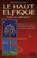 Couverture Le haut-elfique pour les débutants, contenant tout ce qui est nécessaire pour comprendre la langue quenya de J.R.R. Tolkien Editions Fetjaine 2012