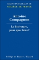 Couverture La littérature, pour quoi faire ? Editions Collège de France / Fayard 2010